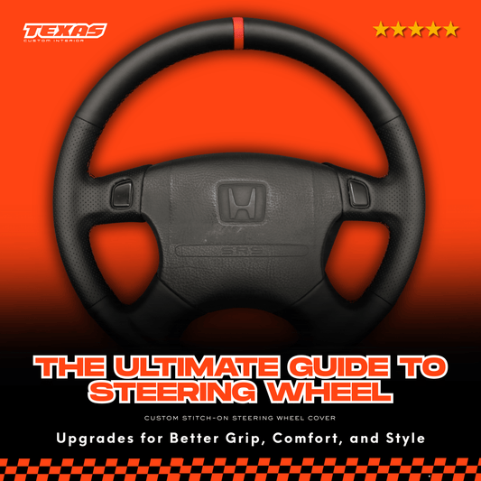 The Ultimate Guide to Steering Wheel Upgrades for Better Grip, Comfort, and Interior Style - Texas Custom Interior